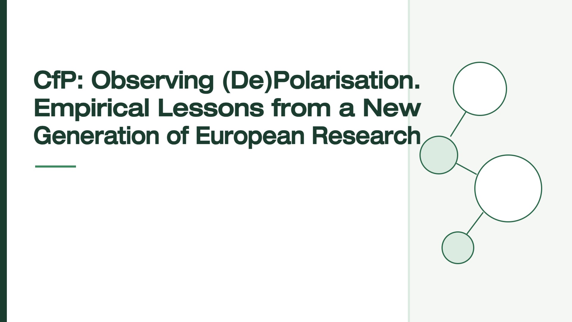 Call for Chapters: Observing (De)Polarisation. Empirical Lessons from a New Generation of European Research
